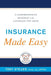 Insurance Made Easy: A Comprehensive Roadmap to the Coverage You Need by Tony Steuer