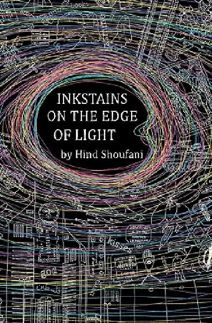 Inkstains on the Edge of Light by Hind Shoufani
