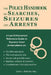 The Police Handbook on Searches, Seizures and Arrests: A Law Enforcement Reference Guide by Carol J. Palmore Esq