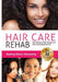 Hair Care Rehab: The Ultimate Hair Repair & Reconditioning Manual by Audrey Davis-Sivasothy