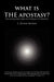 What Is the Apostasy? by L. Duane Brown
