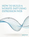 How To Build A Website Fast Using Expression Web by Greg Keast