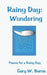 Rainy Day: Wondering - Poems for a Rainy Day by Gary W. Burns, Gary W. Burns, Gary W. Burns