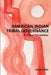 American Indian Tribal Governance: A Critical Perspective by Wall, Stephen
