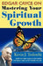 Edgar Cayce on Mastering Your Spiritual Growth by Kevin J. Todeschi