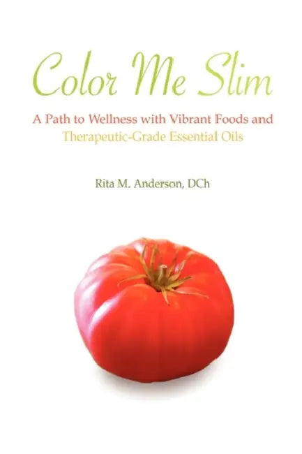 Color Me Slim by Rita Marie Anderson, Matthew James Anderson, Paige A. Lehmann