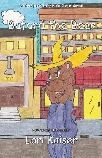 Buford the Bear by Lori Kaiser, Lori Kaiser
