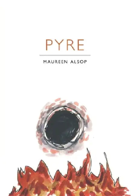 Pyre by Maureen Alsop
