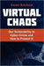 Virtual Chaos: Our Vulnerability to Cyber-Crime and How to Prevent It by Shawn Rohrbach