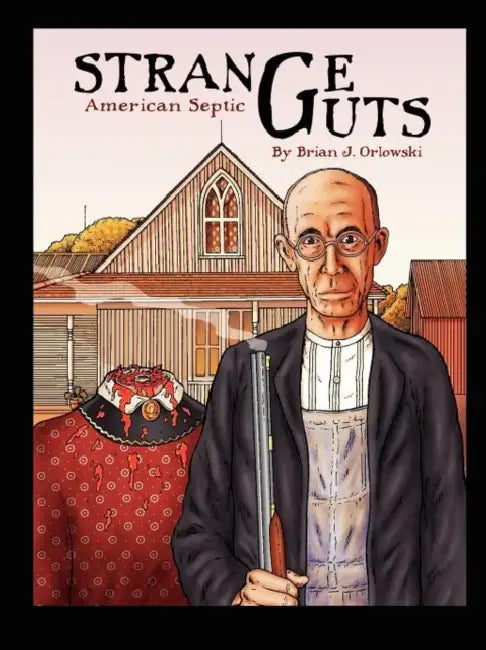 Strange Guts: American Septic by Brian J. Orlowski, Brian J. Orlowski