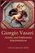 Giorgio Vasari: Artistic and Emblematic Manifestations by Liana De Girolami Cheney