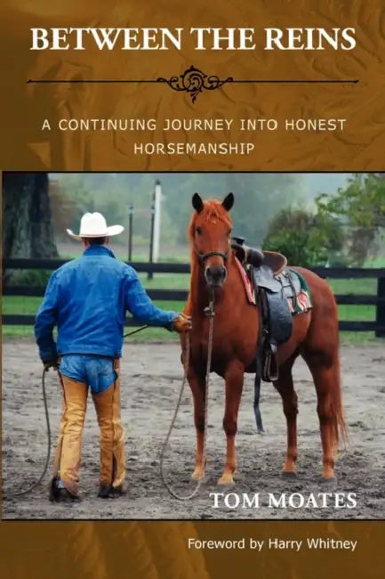 Between the Reins by Tom Moates, Harry Whitney, Chris Legg