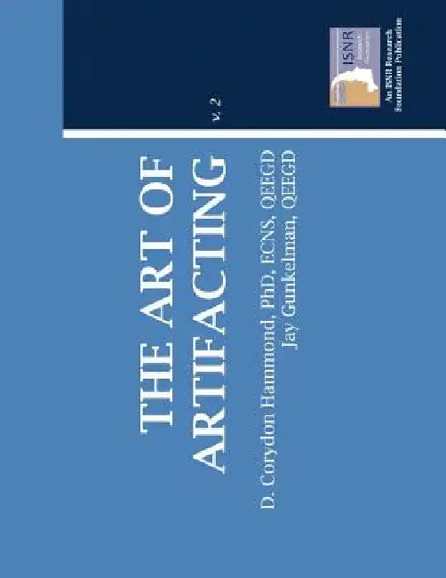 The Art Of Artifacting by D. Corydon Hammond, Qeegd Jay Gunkelman