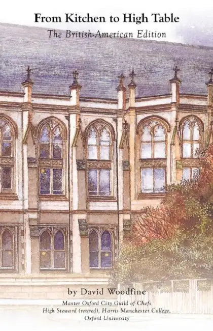 From Kitchen to High Table: The British-American Edition by David Woodfine