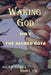 Waking God: Book Two: The Sacred Rota by Brian L. Doe