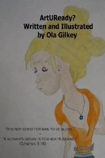 ArtUReady? by Ola Gilkey