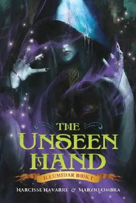 The Unseen Hand: Illumidar Book I by Marzio Ombra