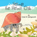 Herman the Hermit Crab by Cindy W. Hollingsworth, Lynn Bemer Coble, Jennifer Tipton Cappoen