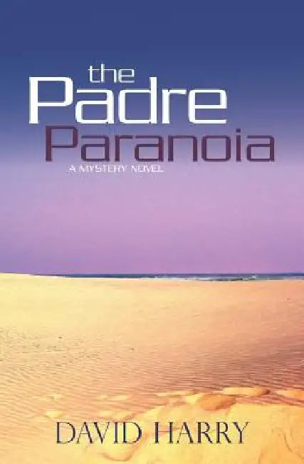 The Padre Paranoia by David Harry