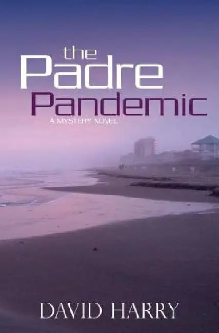 The Padre Pandemic by David Harry