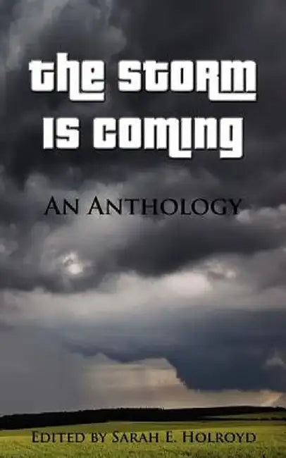 The Storm Is Coming: An Anthology by Various