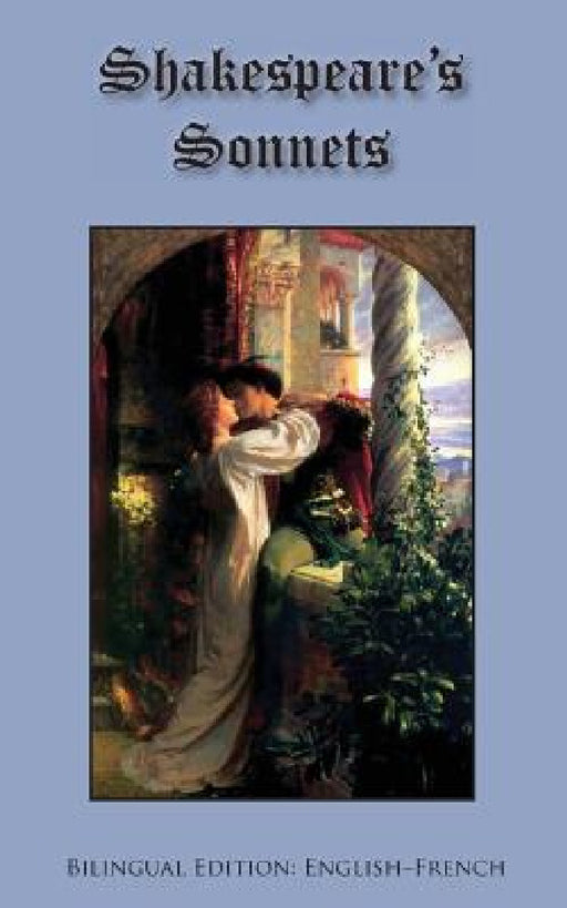 Shakespeare's Sonnets: Bilingual Edition: English-French by William Shakespeare, Sarah E. Holroyd
