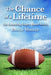 The Chance of a Lifetime by Dennis Wholey