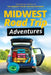 Midwest Road Trip Adventures by Midwest Travel Writers Network