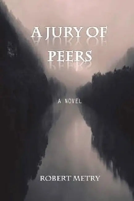 A Jury of Peers by Robert Metry