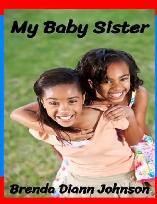 My Baby Sister by Brenda Johnson