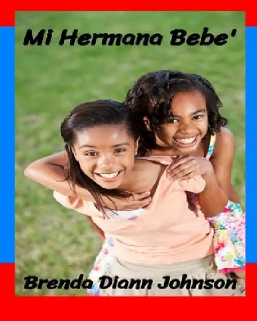 Mi Hermana Bebe' by Johnson, Brenda