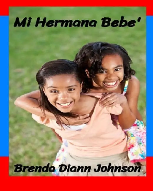Mi Hermana Bebe' by Johnson, Brenda