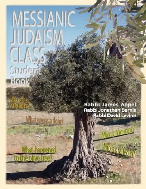 Messianic Judaism Class, Student Book by Rabbi Jim Appel, Rabbi Jonathan Bernis, Rabbi David Levine