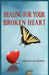 Healing for Your Broken Heart by James Kirkland