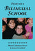Diary of a Bilingual School: How a Constructivist Curriculum, a Multicultural Perspective, and a Commitment to Dual Immersion Education Combined to by Sharon Adelman Reyes, James Crawford