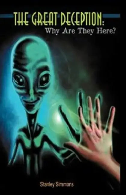 The Great Deception-Why Are They Here? by Stanley Simmons