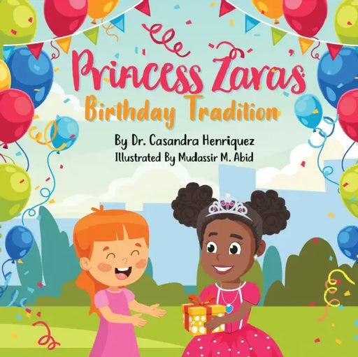 Princess Zara's Birthday Tradition by Casandra Henriquez