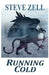 Running Cold by Steven J. Pitzel