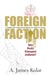 Foreign Faction - Who Really Kidnapped JonBenet? by A. James Kolar