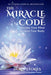 The Miracle Code: Elevate Your Mind to Heal Your Body by Holly Stokes