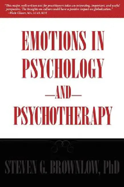 Emotions in Psychology and Psychotherapy by Steven G. Brownlow