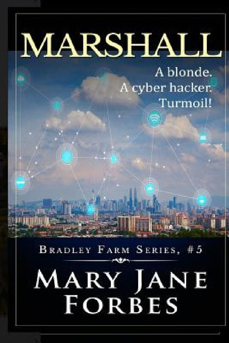 Marshall: A blonde. A cyber hacker. Turmoil! by Mary Jane Forbes