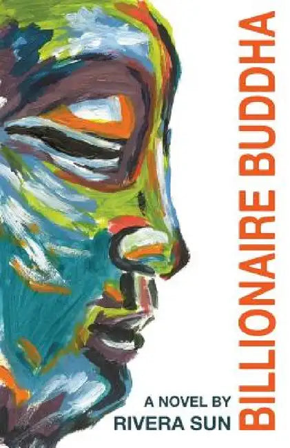 Billionaire Buddha by Rivera Sun, Chuck Collins, Dariel Garner