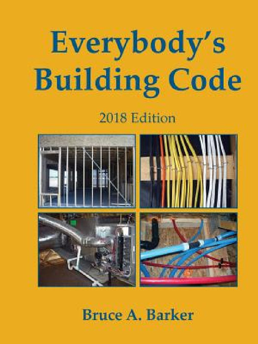 Everybody's Building Code by Bruce Barker