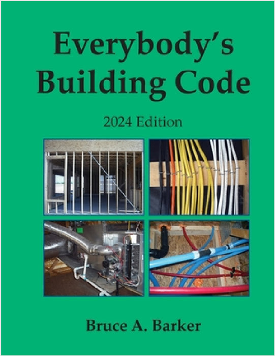 Everybody's Building Code 2024 by Bruce Barker