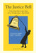 The Justice Bell: Tracing the Journey of a Forgotten Symbol by Amanda Owen