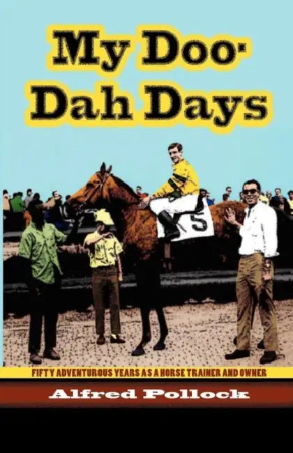 My Doo-Dah Days by Alfred Pollock