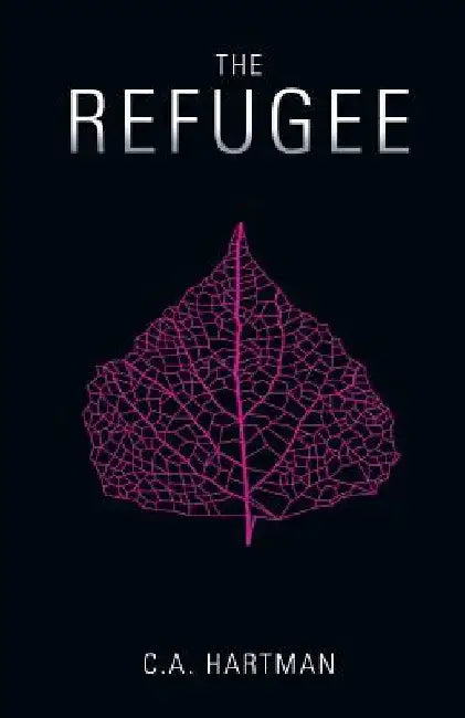 The Refugee by C. a. Hartman