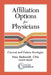 Affiliation Options for Physicians: Current and Future Strategies by Max Reiboldt