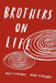 Brothers on Life by Matt Czuchry, Mike Czuchry